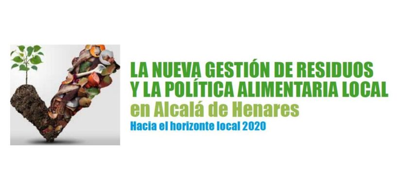 Jornada sobre la nueva gestión de residuos y política alimentaria de Alcalá de Henares